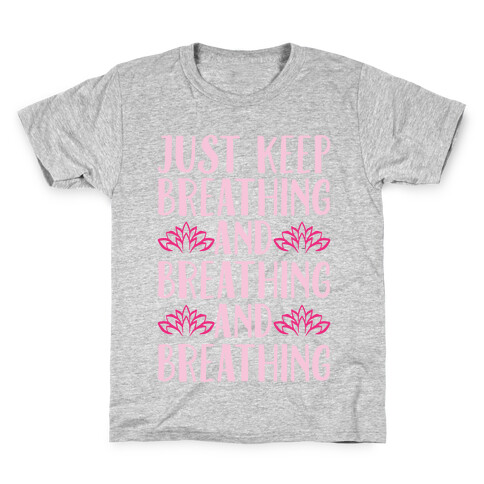 Just Keep Breathing Yoga Parody White Print Kids T-Shirt