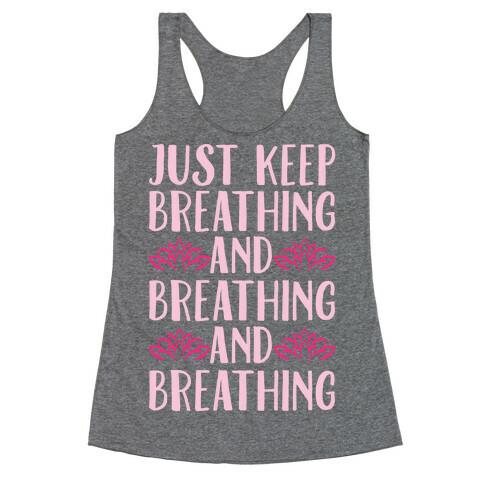 Just Keep Breathing Yoga Parody White Print Racerback Tank Top