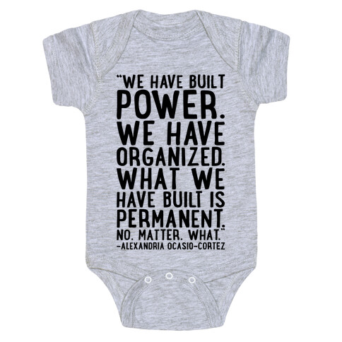 We Have Built Power AOC Quote  Baby One-Piece