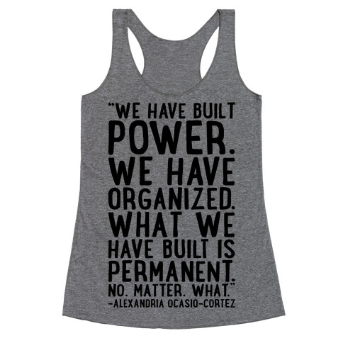 We Have Built Power AOC Quote  Racerback Tank Top