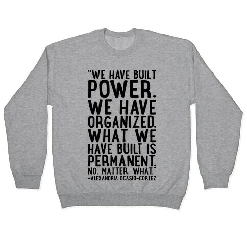 We Have Built Power AOC Quote  Pullover