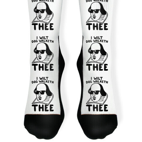 I Wilt Dog Walketh Thee Shakespeare Parody Sock