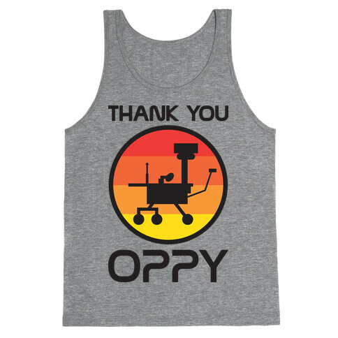Thank You, Oppy Tank Top