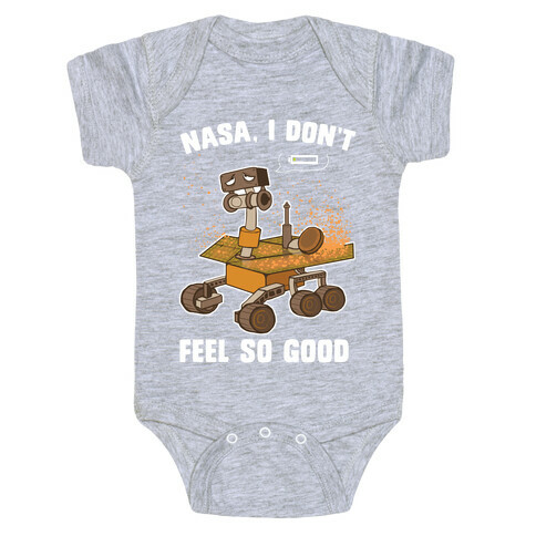 Nasa, I don't feel so good... Baby One-Piece