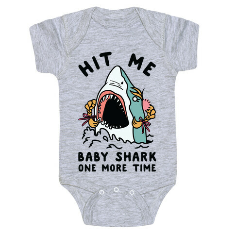 Hit Me Baby Shark One More Time Baby One-Piece
