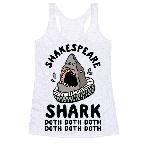 Shakespeare Shark Doth Doth Doth Racerback Tank Top