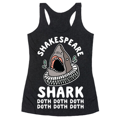 Shakespeare Shark Doth Doth Doth Racerback Tank Top