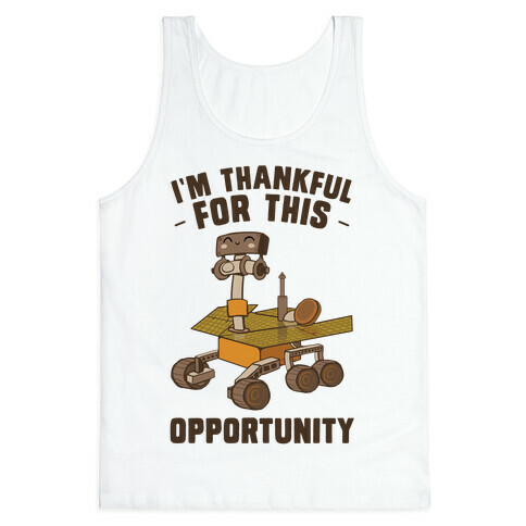 I'm Thankful For this OPPORTUNITY!  Tank Top