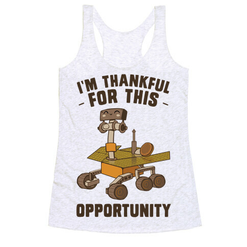 I'm Thankful For this OPPORTUNITY!  Racerback Tank Top