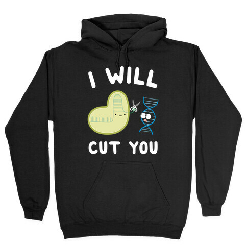 Crispr Will Cut You Hooded Sweatshirt