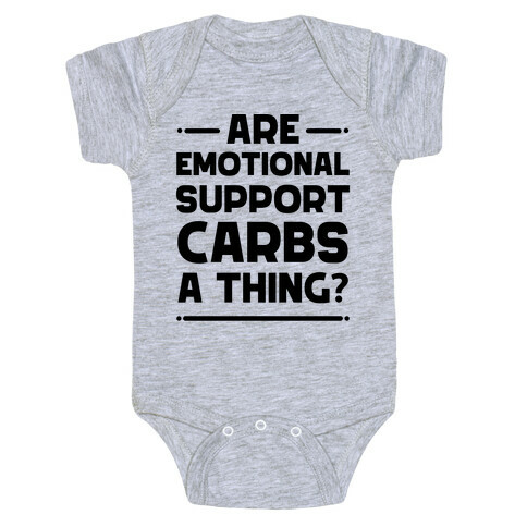 Are Emotional Support Carbs A Thing?  Baby One-Piece