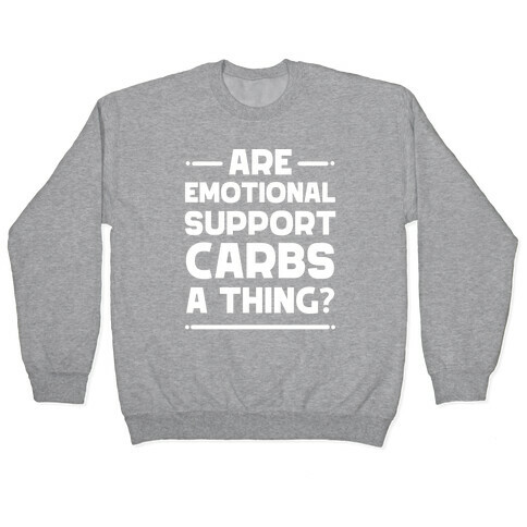 Are Emotional Support Carbs A Thing?  Pullover