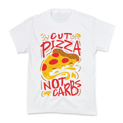 Cut Pizza, Not Carbs Kids T-Shirt