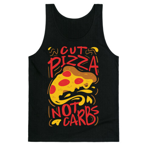 Cut Pizza, Not Carbs Tank Top