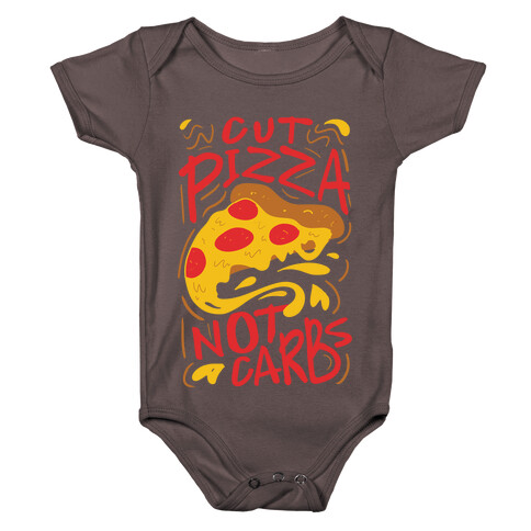 Cut Pizza, Not Carbs Baby One-Piece