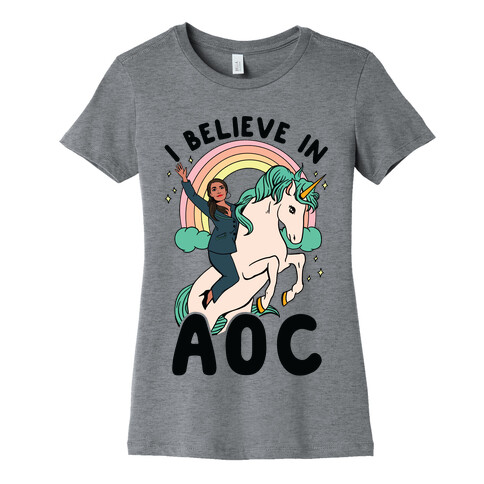 I Believe in AOC (Alexandria Ocasio-Cortez)  Womens T-Shirt