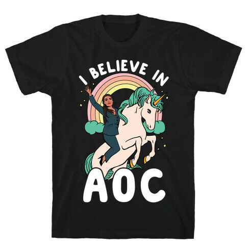 I Believe in AOC (Alexandria Ocasio-Cortez)  T-Shirt