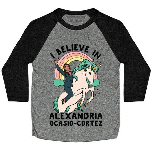 I Believe in Alexandria Ocasio-Cortez  Baseball Tee