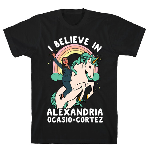 I Believe in Alexandria Ocasio-Cortez  T-Shirt