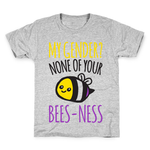 My Gender None of Your Bees-Ness Non-Binary Bee Kids T-Shirt