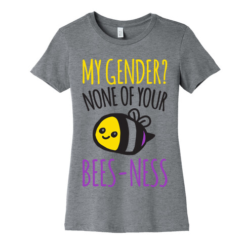 My Gender None of Your Bees-Ness Non-Binary Bee Womens T-Shirt