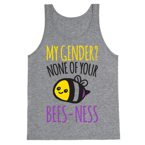 My Gender None of Your Bees-Ness Non-Binary Bee Tank Top