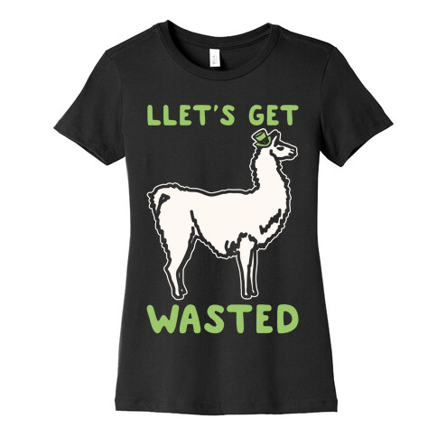Llet's Get Wasted St. Patrick's Day Llama Parody White Print Womens T-Shirt