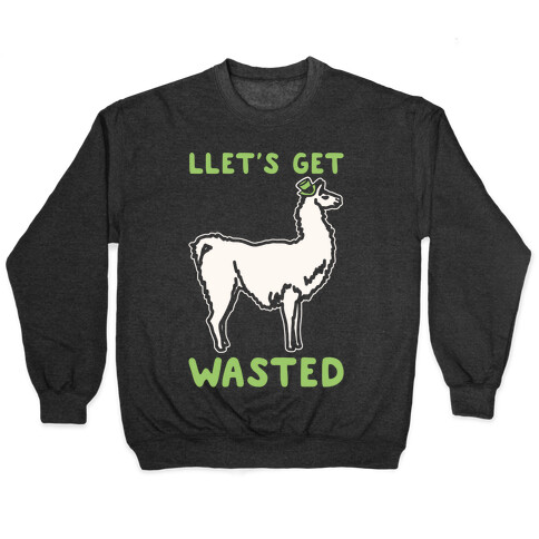 Llet's Get Wasted St. Patrick's Day Llama Parody White Print Pullover