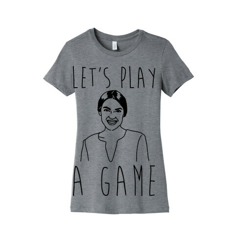 Let's Play A Game AOC Womens T-Shirt