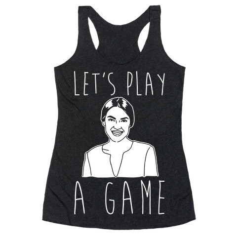 Let's Play A Game AOC White Print Racerback Tank Top