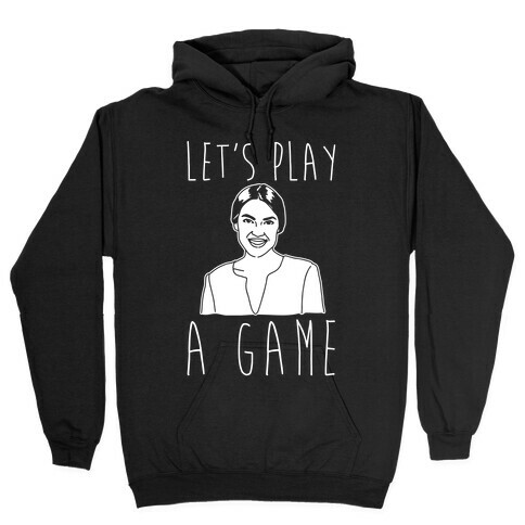Let's Play A Game AOC White Print Hooded Sweatshirt