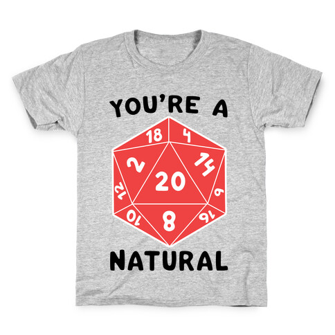 You're a Natural - D20 Kids T-Shirt