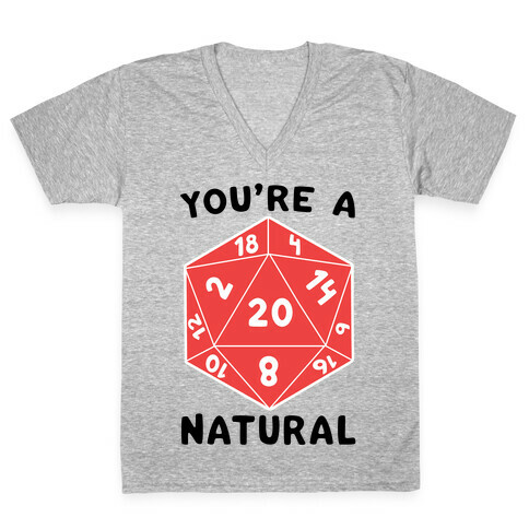 You're a Natural - D20 V-Neck Tee Shirt
