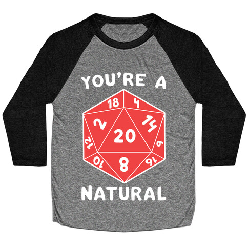 You're a Natural - D20 Baseball Tee
