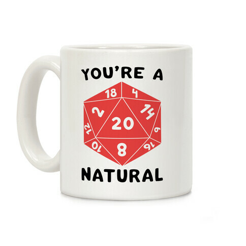 You're a Natural - D20 Coffee Mug