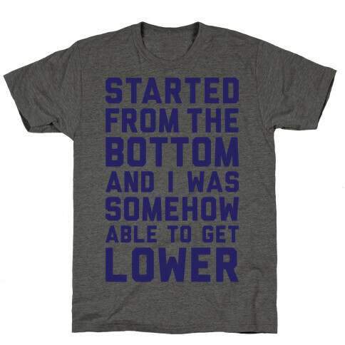 Started From The Bottom T-Shirt