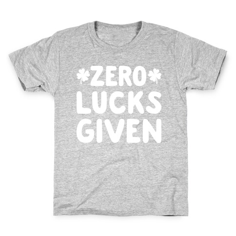 Zero Lucks Given Kids T-Shirt