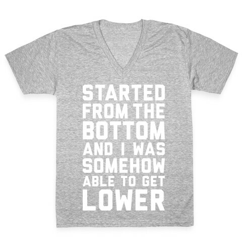 Started From The Bottom V-Neck Tee Shirt