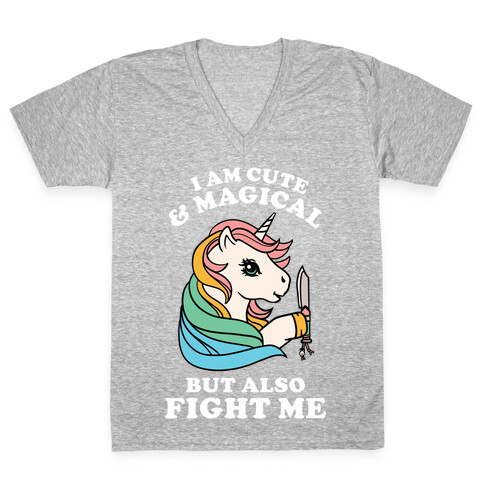 I Am Cute & Magical But Also Fight Me V-Neck Tee Shirt