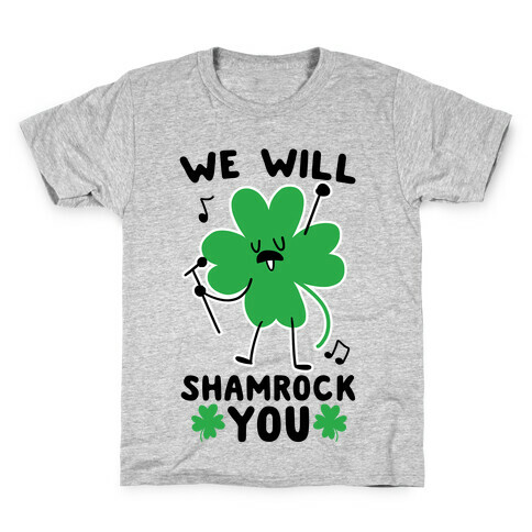 We Will Shamrock You Kids T-Shirt