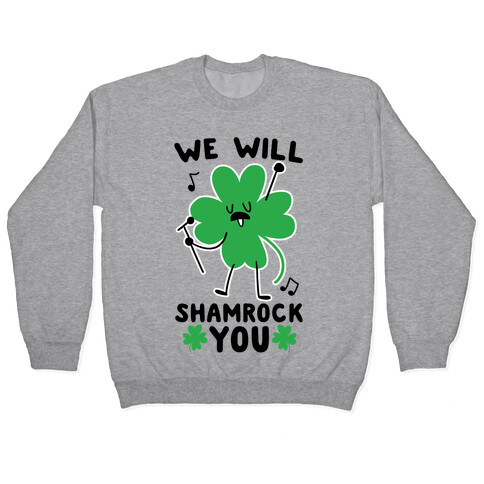 We Will Shamrock You Pullover