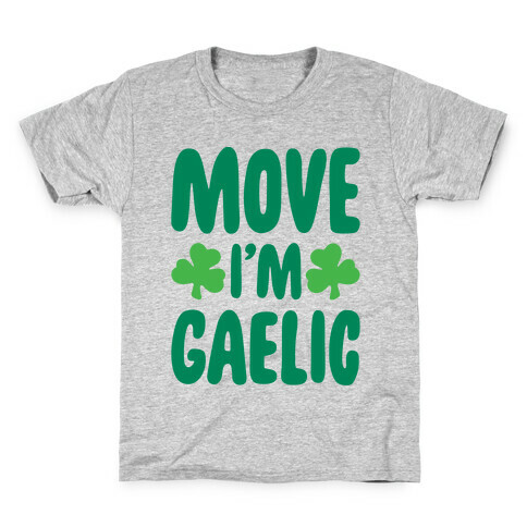 Move I'm Gaelic Parody Kids T-Shirt