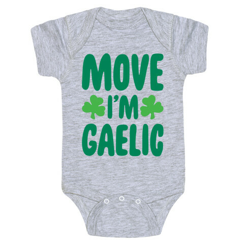 Move I'm Gaelic Parody Baby One-Piece