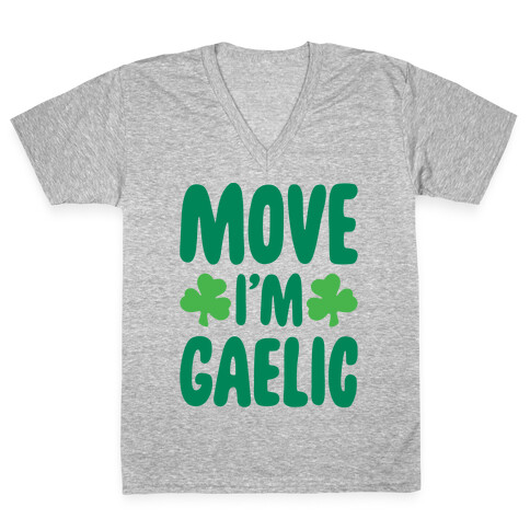 Move I'm Gaelic Parody V-Neck Tee Shirt