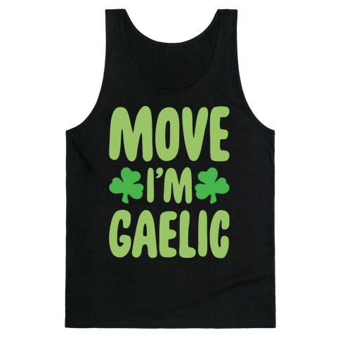 Move I'm Gaelic Parody White Print Tank Top