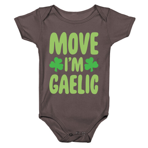 Move I'm Gaelic Parody White Print Baby One-Piece