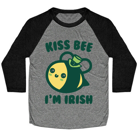 Kiss Bee I'm Irish Parody Baseball Tee