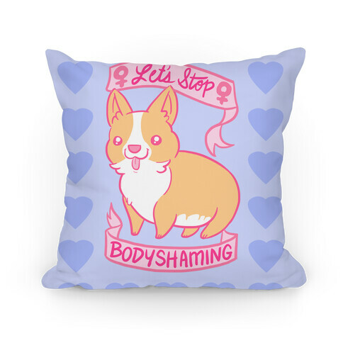 Let's Stop Bodyshaming Pillow