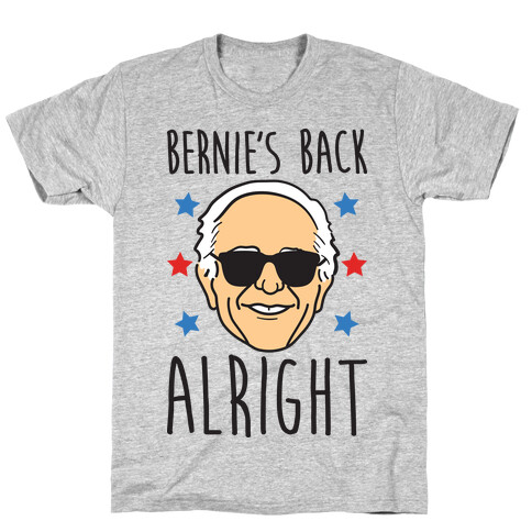 Bernie's Back Alright T-Shirt