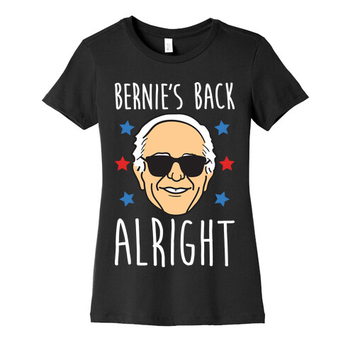 Bernie's Back Alright Womens T-Shirt